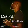 Lskʞs - Inna Di Air - Single